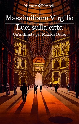 Luci sulla città - Un'inchiesta per Matilde Serao