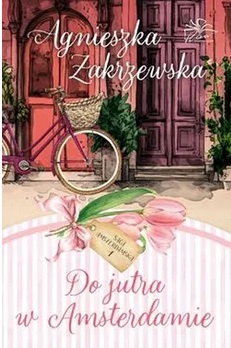 Do jutra w Amsterdamoie